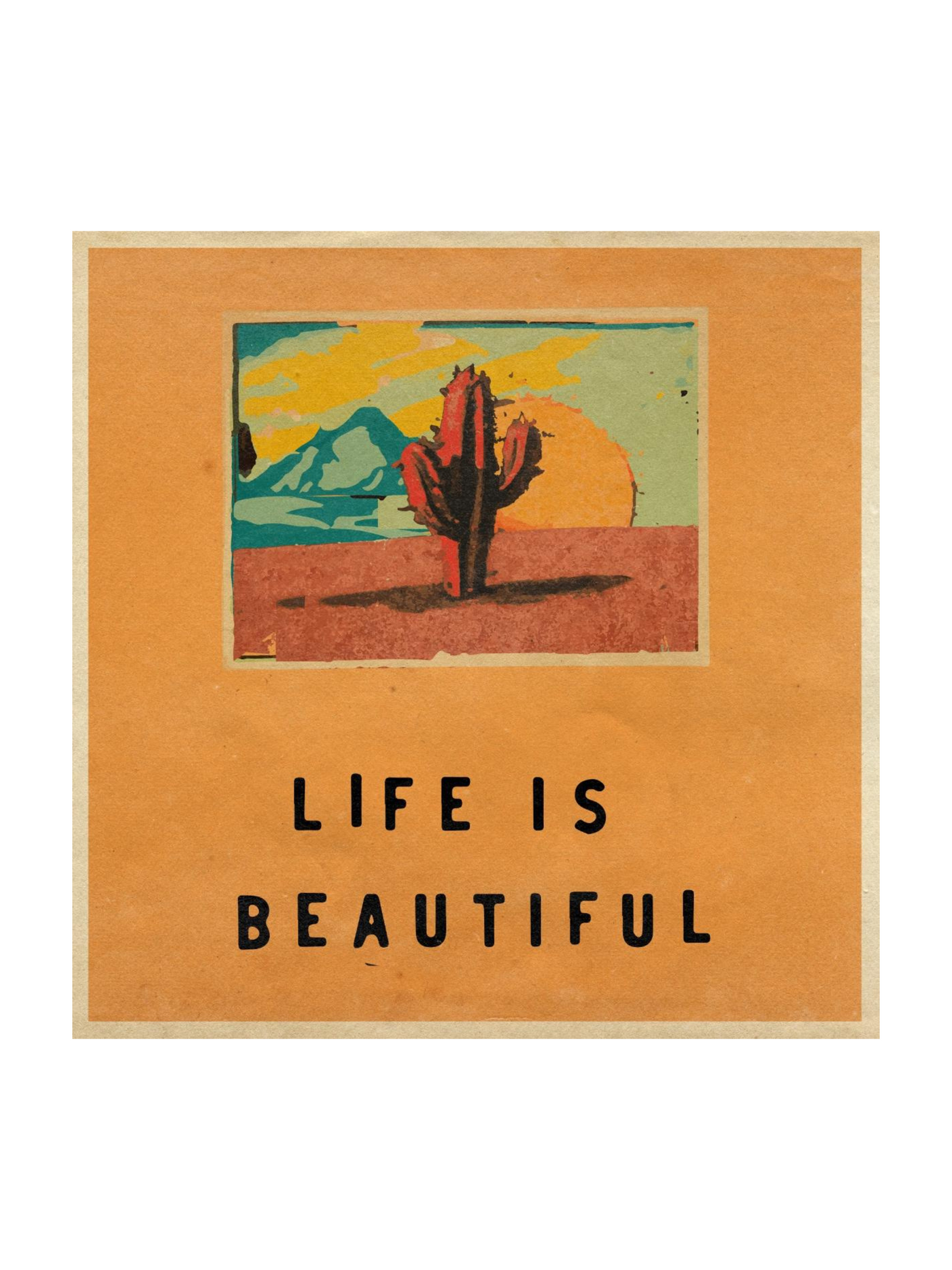 'Life Is Beautiful' Print
